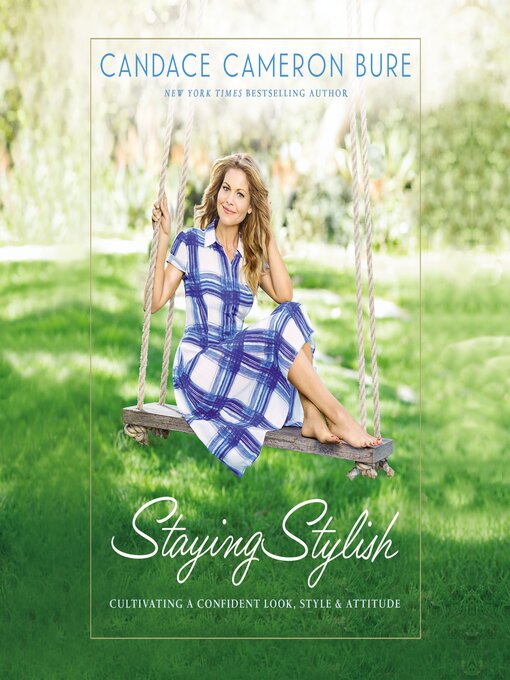 Title details for Staying Stylish by Candace Cameron Bure - Wait list